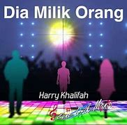 Lirik Dia Milik Orang Harry Khalifah